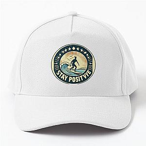 Stay Positive 2 Baseball Cap