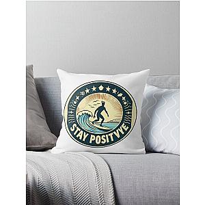 Stay Positive 2 Throw Pillow