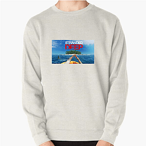Rafts, Sharks & Struggles Stranded Deep Sweatshirts