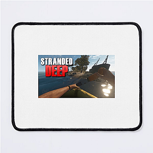 No Map. No Mercy. Just Stranded Deep Stranded Deep Mouse Pads
