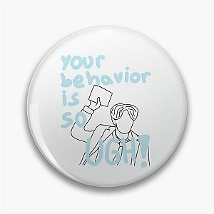 Stray Kids Pins - Hyunjin your behavior is so UGH Pin