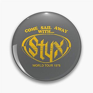 Come Sail Away With STYX Pin