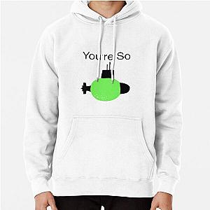 You're Sublime Hoodie