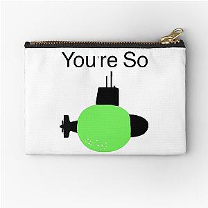 You're Sublime Zipper Pouch