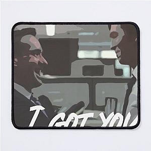 Succession Tom and Greg “I got you” Mouse Pad