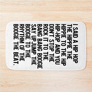 Rappers Delight 
Sugar Hill Gang 
Lyric Art Music 
Hip Hop Music Poster 
Classic Rap Song 
I said Hip Hop Bath Mat