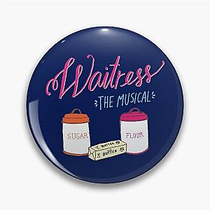 Sugar Butter Flour
 Waitress the Musical Broadway West End Pin