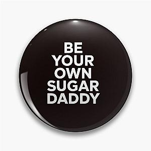 Be Your Own Sugar Daddy Shirt Funny Be Your Own Sugar Daddy