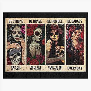 Day of the Dead Sugar Skull Women Be Strong Brave Humble Badass Jigsaw Puzzle
