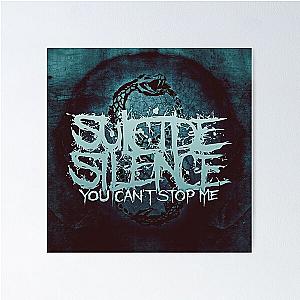 Suicide Silence you can't stop me Poster
