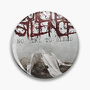 Suicide Silence no time to bleed Pin