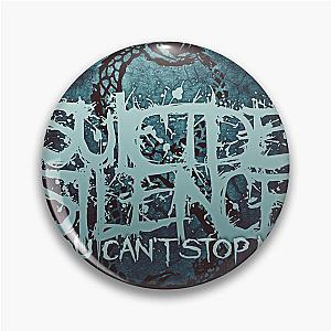 Suicide Silence Can't Stop Me Pin