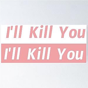 I will Kill You, Summer Walker Sticker Poster