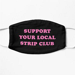 support your local strip club - summer walker Flat Mask