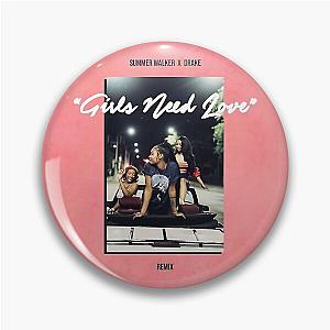 Summer Walker ft. Drake Girls Need Love Pin