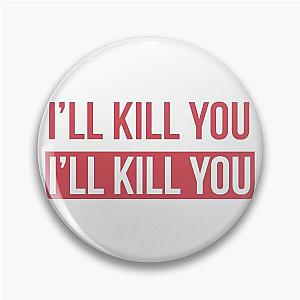 I will Kill You, Summer Walker Sticker Pin