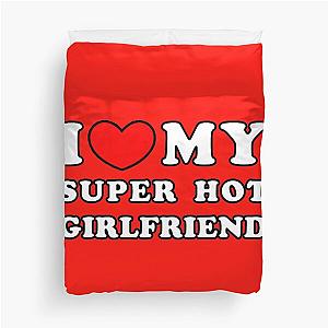 I Love My Superhot Girlfriend Duvet Cover