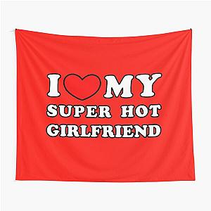 I Love My Superhot Girlfriend Tapestry