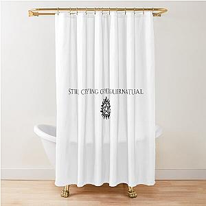 still crying over supernatural Shower Curtain