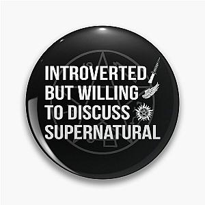 Introverted But Willing To Discuss Supernatural Pin