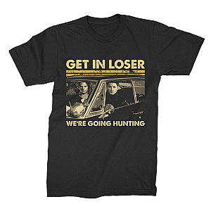 Get In Loser We’re Going Hunting T-Shirt