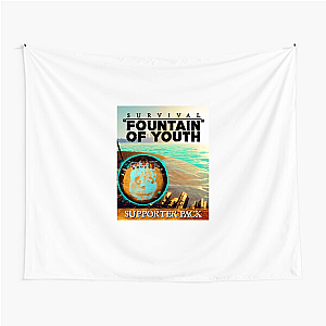One Sip Away from Freedom Survival Fountain Of Youth Tapestries