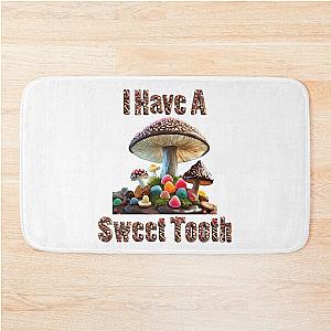 I Have A Sweet Tooth Bath Mat