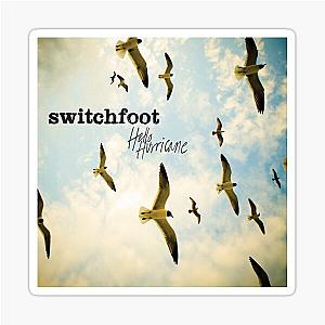 Hello Hurricane Switchfoot sticker