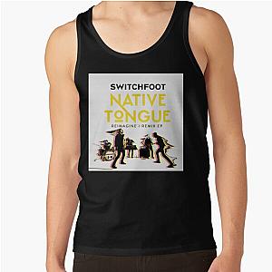 The Native Tongue Switchfoot 2021 Tank Top