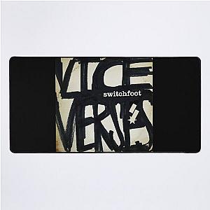 Switchfoot vice Desk Mat
