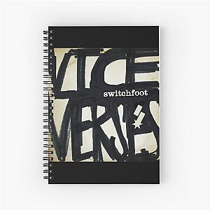 Switchfoot vice verses Spiral Notebook