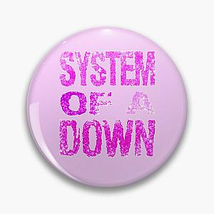System Of A Down Logo (Girly Pop) Pin
