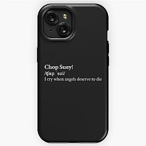 System Of A Down Aesthetic Quote Lyrics Chop Suey Black iPhone Tough Case