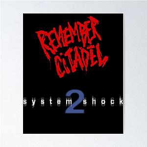 System Shock 2  Remember Citadel Poster