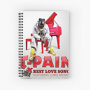 T-Pain best love song feat chris brown Spiral Notebook