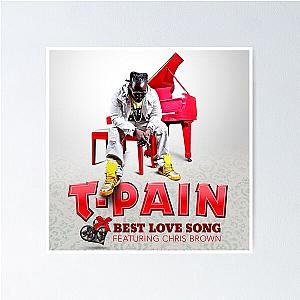 T-Pain best love song feat chris brown Poster