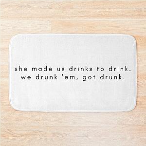 she made us drinks t pain Bath Mat