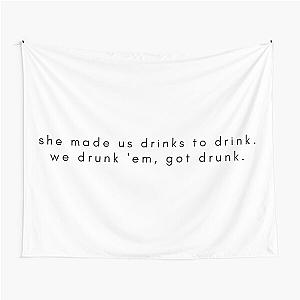 she made us drinks t pain Tapestry