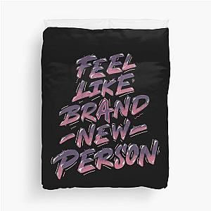 Feel like a brand new person to tame impala duvet cover