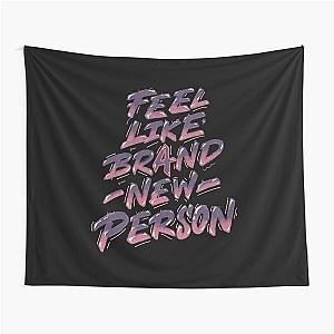 Feel like a brand new person Tapestry