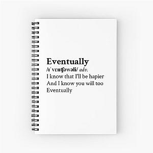 Eventually by Tame Impala Aesthetic Spiral Notebook