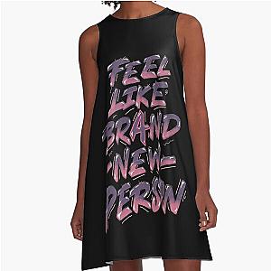 Feel like a brand new person A-Line Dress