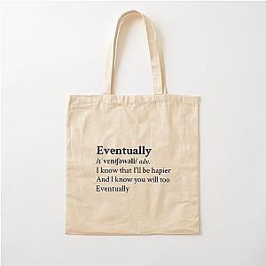 Eventually Tote Bag