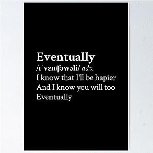 Eventually by Tame Impala Aesthetic Black Poster