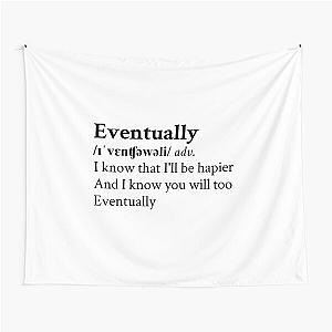 Eventually by Tame Impala Aesthetic Quote Tapestry