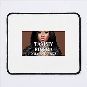 Tammy’s Way Only Tammy Rivera Mouse Pads