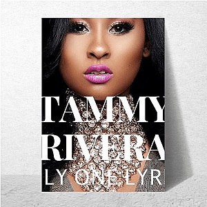Tammy’s Way Only Tammy Rivera Posters