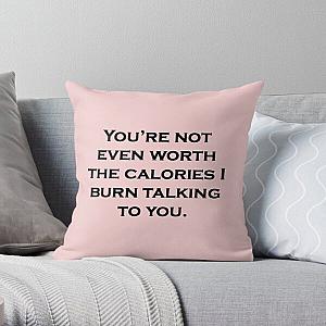 Not Worth The Calories - Tana Mongeau Throw Pillow RB2709