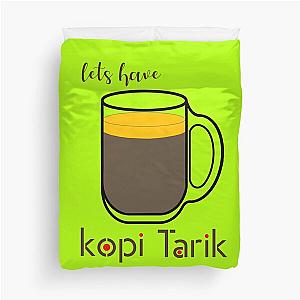 Lets have Kopi Tarik Duvet Cover