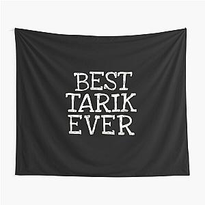 Best Tarik Ever Funny Personalized Name Tapestry